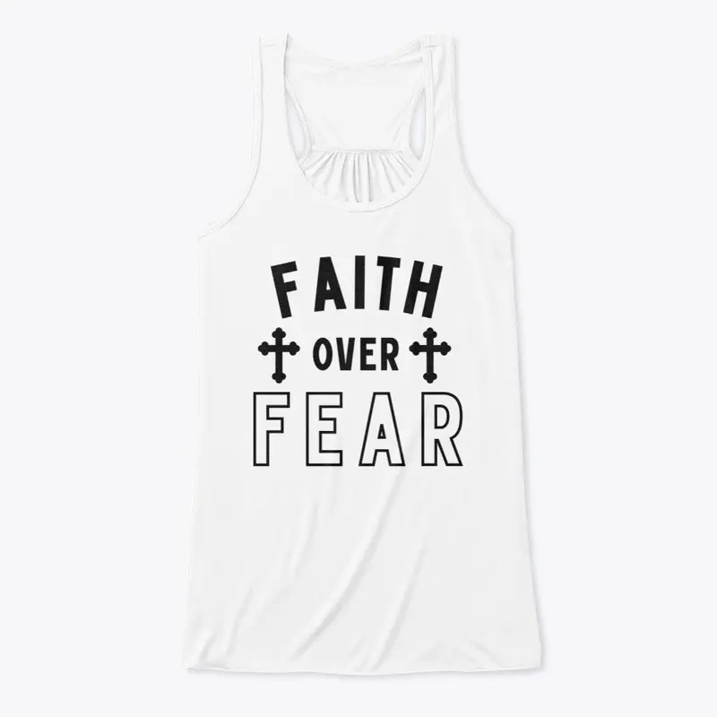 Faith over fear