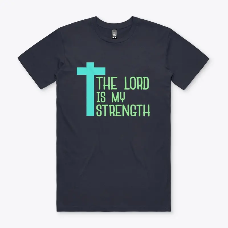 The lord is my strength