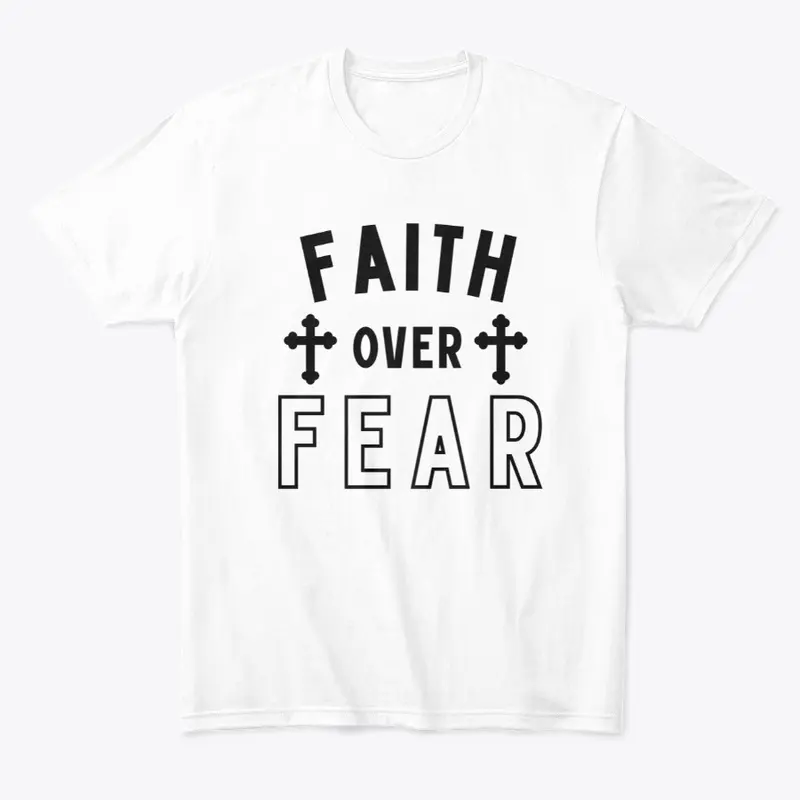 Faith over fear