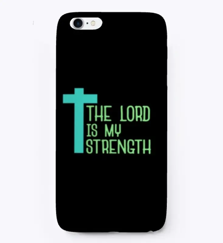 The lord is my strength