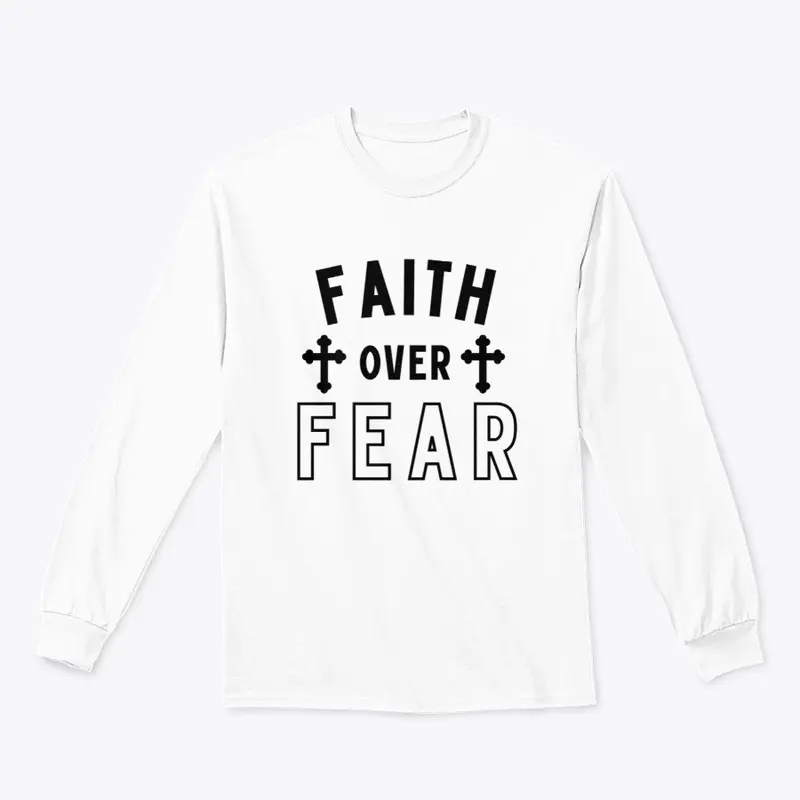 Faith over fear