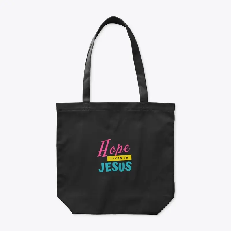 Hope lives in jesus