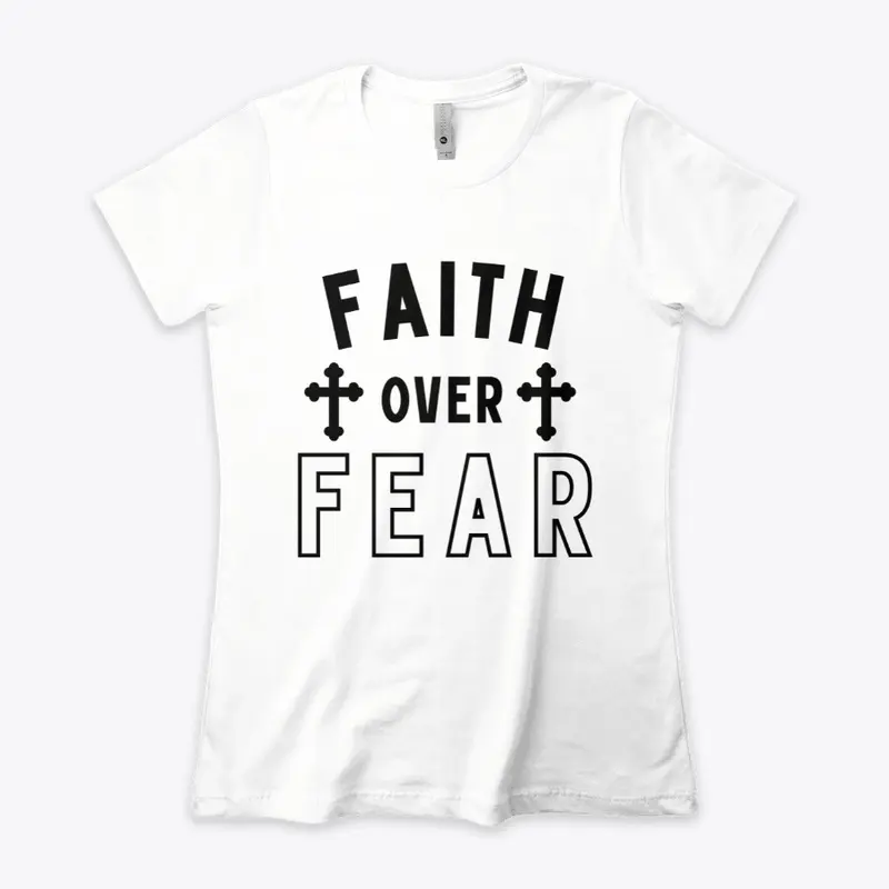 Faith over fear