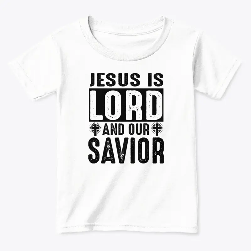 Jesus is lord and our savior