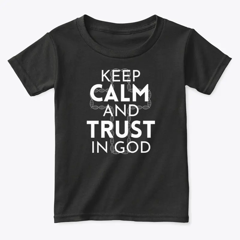 Keep calm and trust in god