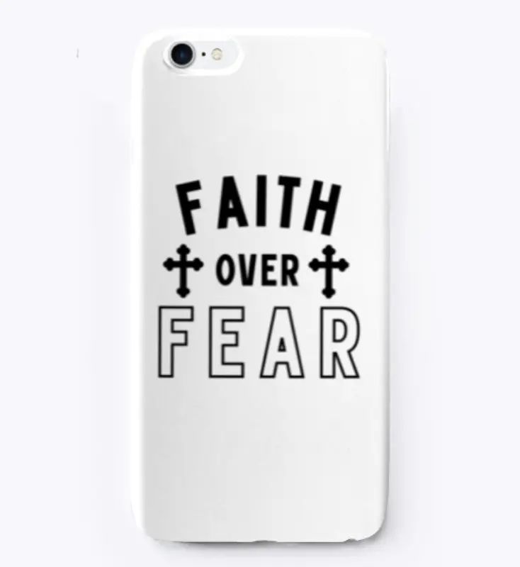 Faith over fear