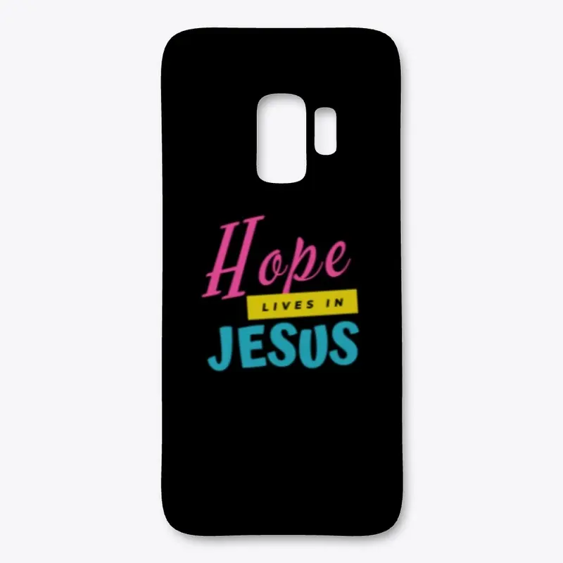 Hope lives in jesus