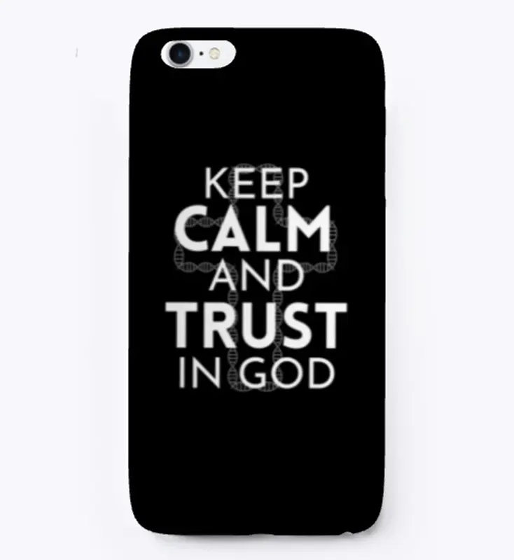 Keep calm and trust in god