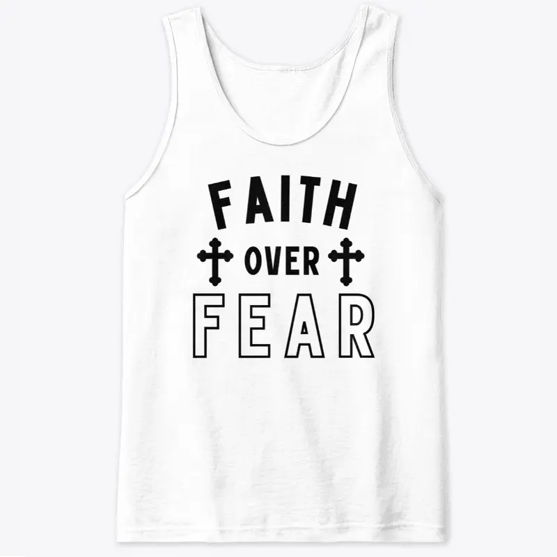 Faith over fear