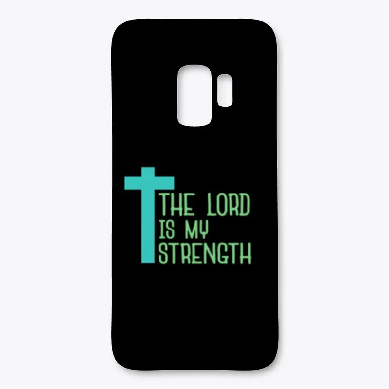 The lord is my strength