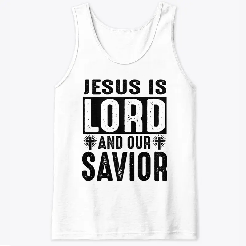 Jesus is lord and our savior