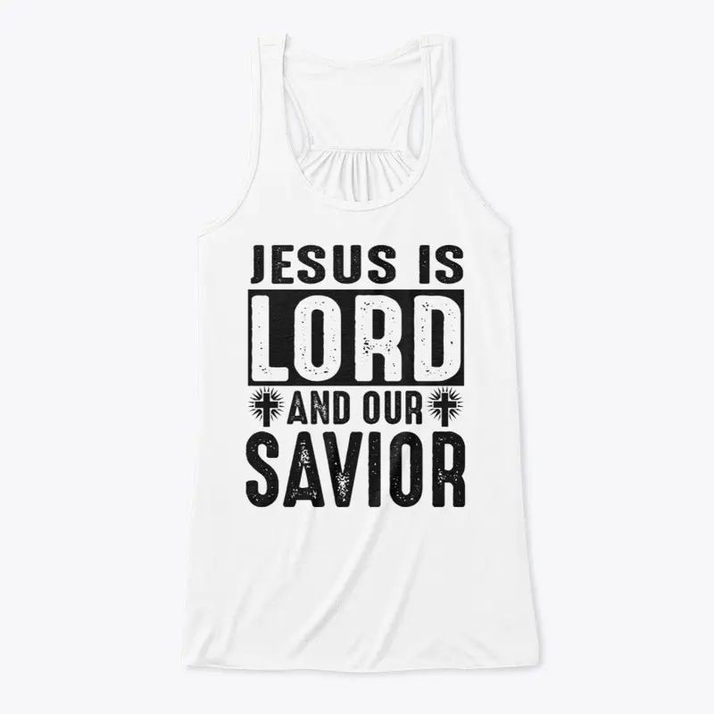 Jesus is lord and our savior