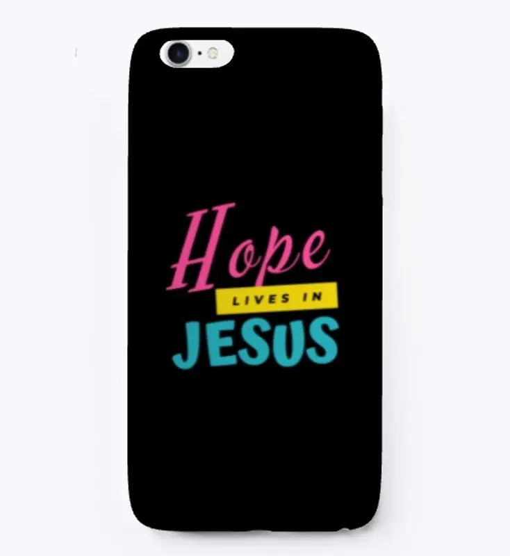 Hope lives in jesus