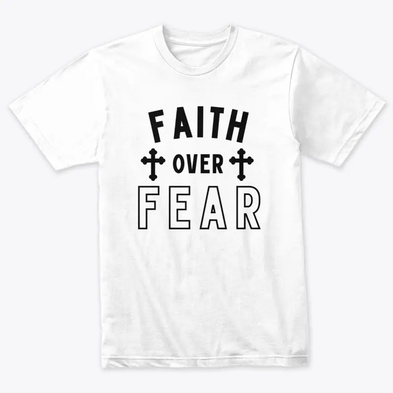 Faith over fear