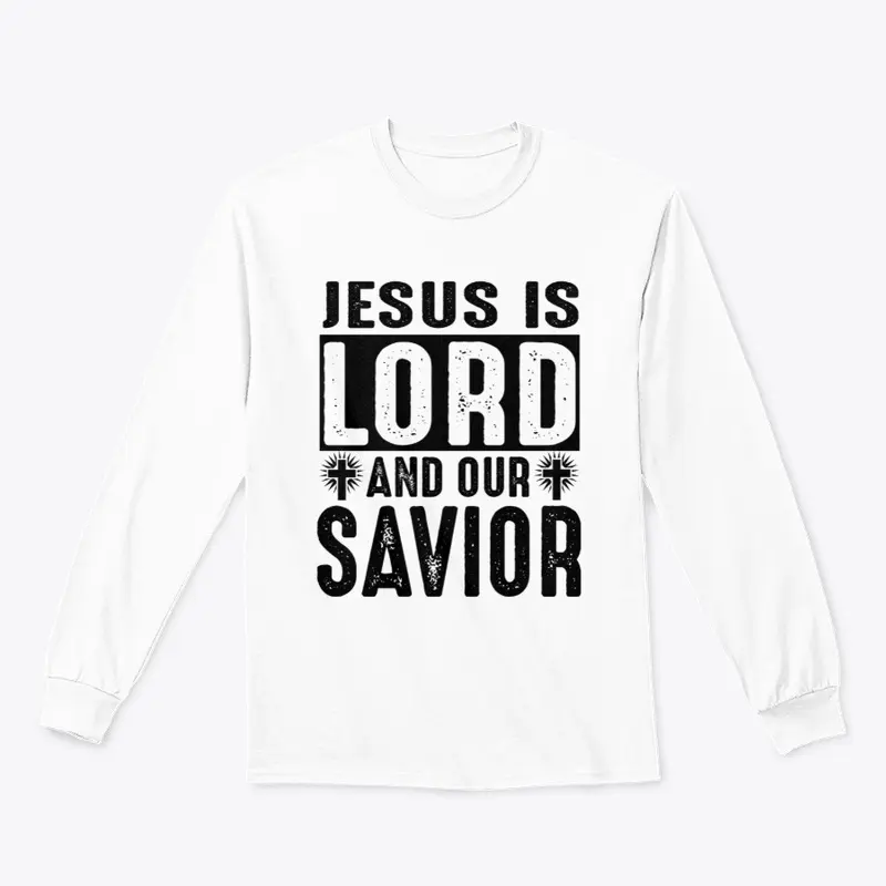 Jesus is lord and our savior