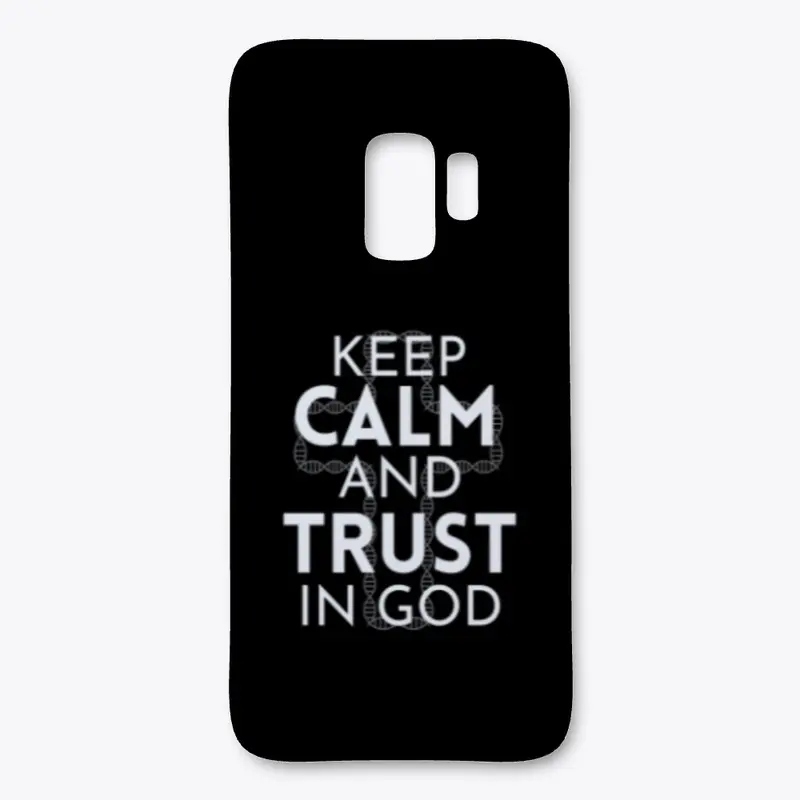 Keep calm and trust in god